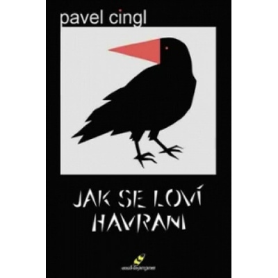 Jak se loví havrani - Pavel Cingl