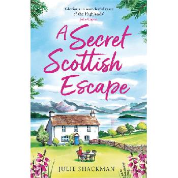 Secret Scottish Escape | Julie Shackman