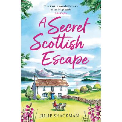 Secret Scottish Escape | Julie Shackman
