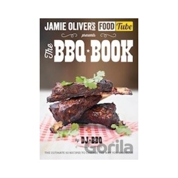 Jamie's Food Tube: The BBQ Book - Jamie Oliver