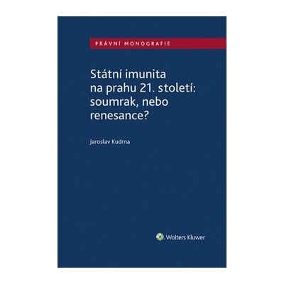 Státní imunita na prahu 21. století: soumrak, nebo renesance?