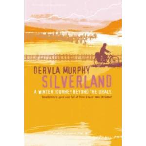 Silverland | Dervla Murphy (2008)