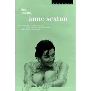Selected Poems of Anne Sexton | Anne Sexton, Diane Wood Middlebrook, Diana Hume George (ISBN: 9780618057047)