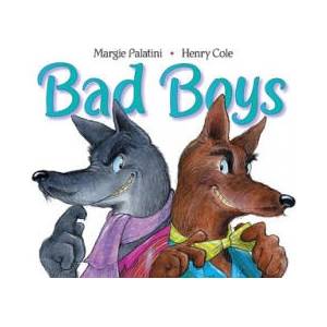 Bad Boys | Margie Palatini, Henry Cole (ISBN: 9780060001049)
