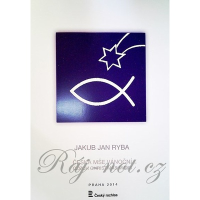 Česká omša vianočná partitúra pre zbor sólové hlasy a hudobný súbor Jakub Jan RYBA