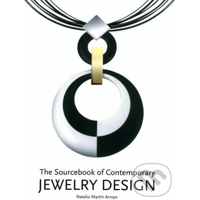 The Sourcebook of Contemporary Jewelry Design Macarana San Marton
