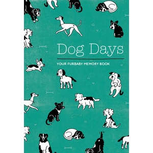 Dog Days: Your Furbaby Memory Book: A Journal for Celebrating Your Best Beastie (ISBN: 9781632174956)