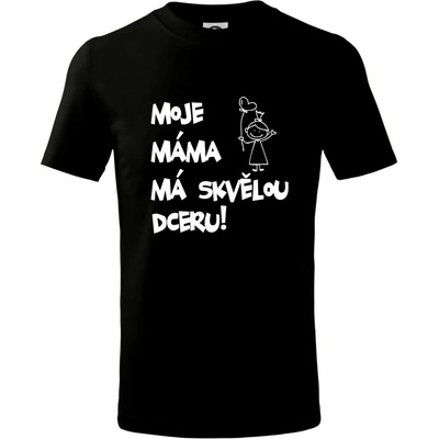 Moje máma má skvělou dceru Tričko dětské bavlněné Černá