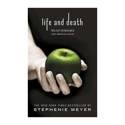 Life and Death: Twilight Reimagined TwilightStephenie Meyer