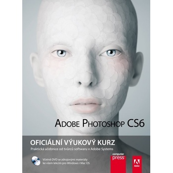 Adobe Photoshop CS6. Oficiální výukový kurz + DVD