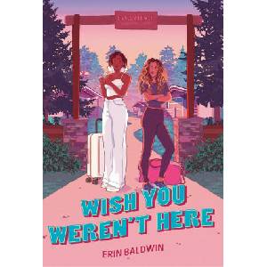 Wish You Weren't Here | Baldwin, Erin (ISBN: 9780593622698)