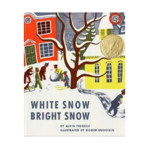 White Snow, Bright Snow | Alvin R. Tresselt, Roger Duvoisin, Roger Duvoisin (ISBN: 9780688082949)