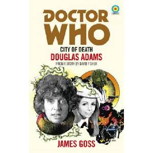 Doctor Who: City of Death (Target Collection) | James Goss (ISBN: 9781785943270)
