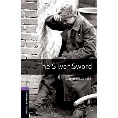 Oxford Bookworms Library 4 Silver Sword