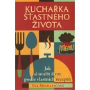 Knihy Kuchařka šťastného života Kniha - Michaličová Eva