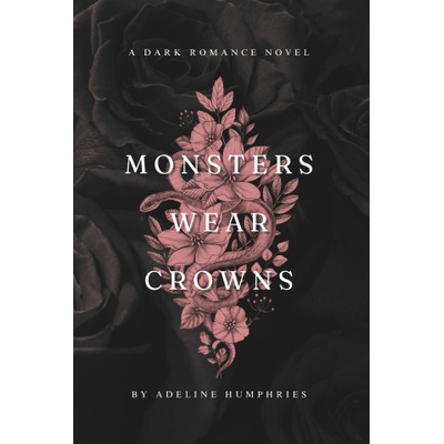 Independently published Monsters Wear Crowns | Adeline Humphries