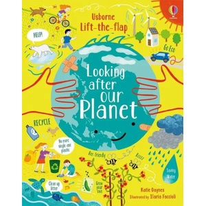 Lift-the-Flap Looking After Our Planet | Katie Daynes (ISBN: 9781474968942)