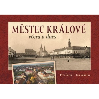 Městec Králové včera a dnes