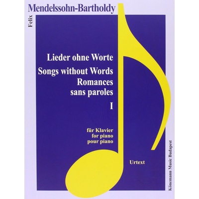 Lieder ohne Worte I / Songs without Words I Felix Mendelssohn Bartholdy