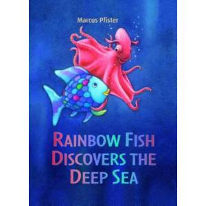 Rainbow Fish Discovers the Deep Sea | Marcus Pfister (2012)