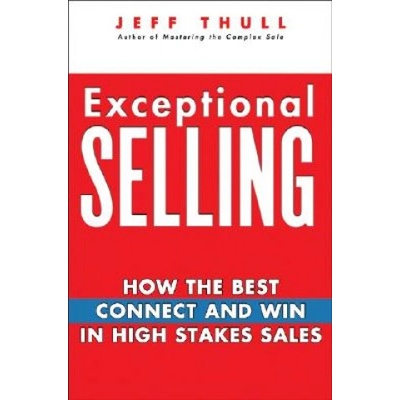Exceptional Selling - J. Thull How the Best Connec