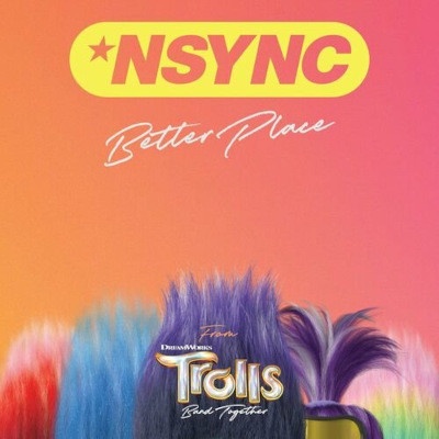 N Sync - Better Place - From Trolls Band Together LP
