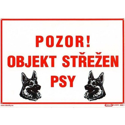 tabulka - POZOR! OBJEKT STŘEŽEN PSY 210x297mm (A4) PH