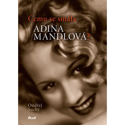 Čemu se smála Adina Mandlová?