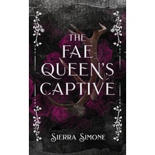 The Fae Queen's Captive Simone Sierra