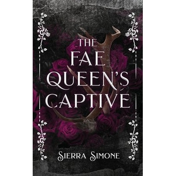 The Fae Queen's Captive Simone Sierra