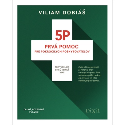 5P Prvá pomoc pre pokročilých poskytovateľov - Viliam Dobiáš