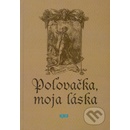Poľovačka moja láska