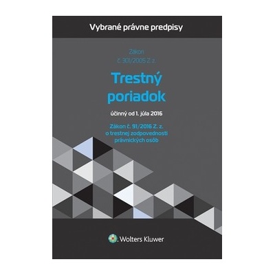 Trestný poriadok a zákon o trestnej zodpovednosti právnických osôb