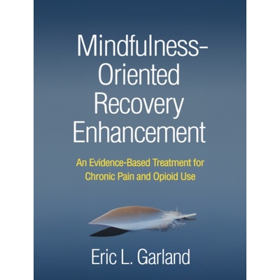 Mindfulness-Oriented Recovery Enhancement - Garland, Eric L. (University of Utah, United States)