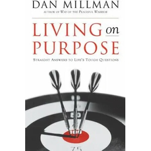 Living on Purpose | Dan Millman (ISBN: 9781577311324)