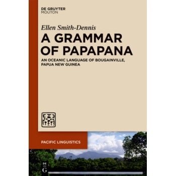 A Grammar of Papapana | Ellen Smith-Dennis