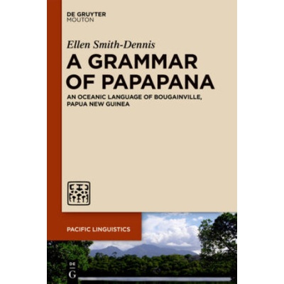 A Grammar of Papapana | Ellen Smith-Dennis