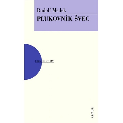 Plukovník Švec - Rudolf Medek