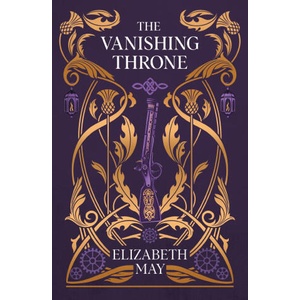 The Vanishing Throne | Elizabeth May (ISBN: 9781399631143)