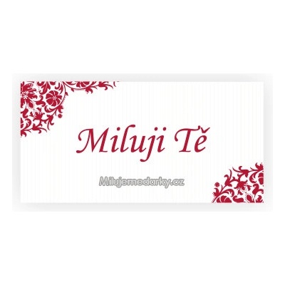 komplimentka k dárku: Miluji Tě