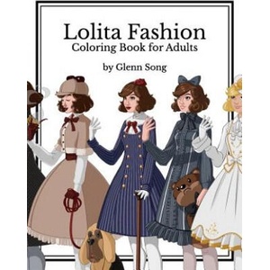 Lolita Fashion: Coloring Book for Adults | Glenn Song (ISBN: 9781539470090)
