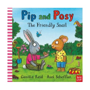 Pip and Posy: The Friendly Snail (ISBN: 9781839940897)
