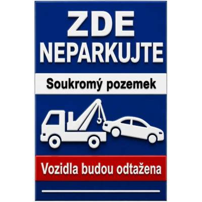 Bezvadary.cz | 3D cedule Neparkovat – zde neparkujte, soukromý pozemek s odtahem (na výšku) - A5 - 15x21 cm / Hliníkový sendvič tl. 3mm 3dcn9