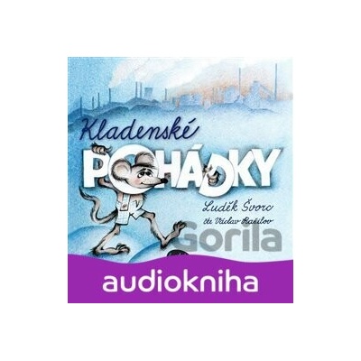 Kladenské pohádky - Luděk Švorc