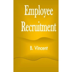 Employee Recruitment | B. Vincent (ISBN: 9781648304019)