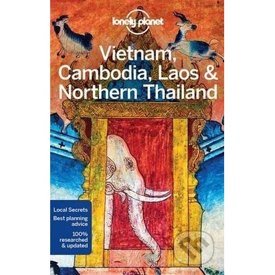 Lonely Planet Vietnam, Cambodia, Laos & Northern Thailand Lonely Planet