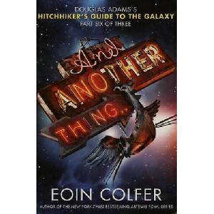And Another Thing. . . | Eoin Colfer (ISBN: 9781401310080)