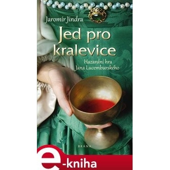 Jed pro kralevice - Jaromír Jindra