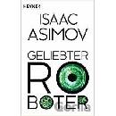 Geliebter Roboter - Isaac Asimov