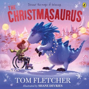 Christmasaurus | Tom Fletcher (ISBN: 9780241466568)